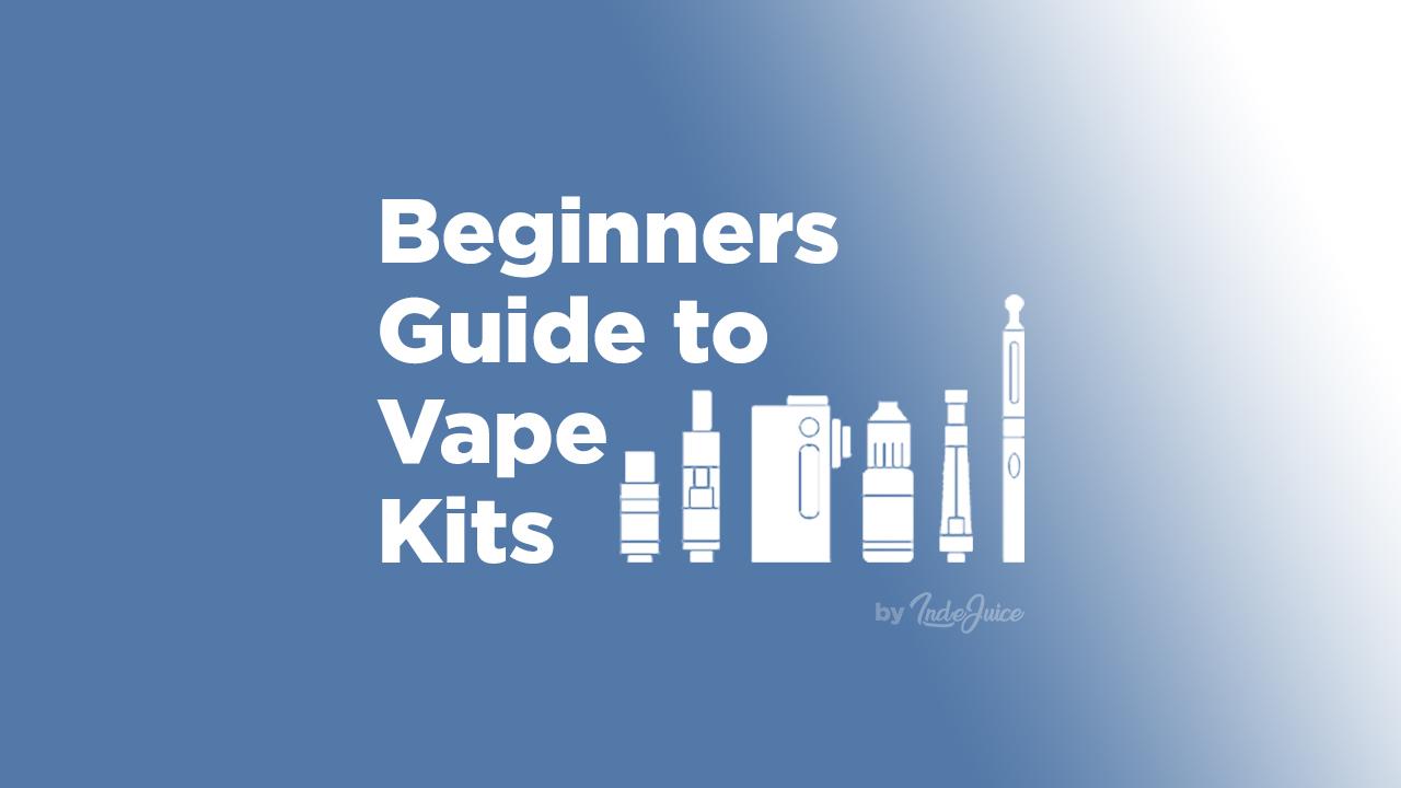 Beginners Guide To Vape Devices Beginners Vaping Guides IndeJuice (UK)